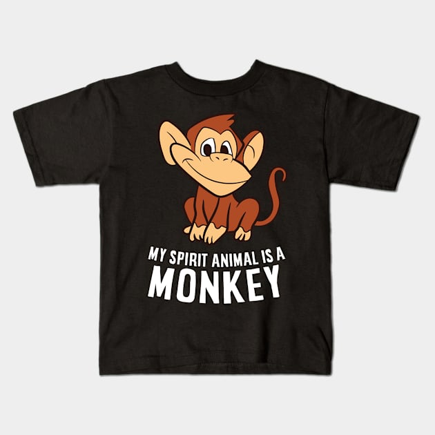 My Spirit Animal Is A Monkey Cute Monkey Lover Gift Kids T-Shirt by EQDesigns